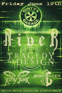NiveK, Kitty Junk, Tragedy By Design, Jody Ellen